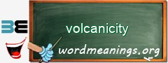 WordMeaning blackboard for volcanicity